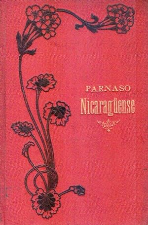 PARNASO NICARAGUENSE. Antología completa de sus mejores poetas