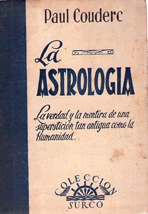 ASTROLOGIA. (La verdad y la mentira de una superstición tan antigua como la humanidad). Versión e...