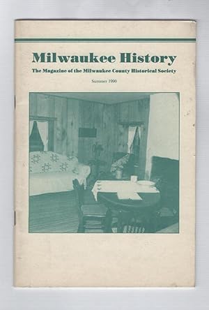 Immagine del venditore per Milwaukee History The Magazine of the Milwaukee County Historical Society (Volume 13 Number 2, Summer 1990) venduto da Recycled Books & Music