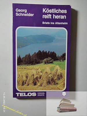 Imagen del vendedor de Kstliches reift heran : Briefe ins Altenheim. a la venta por Antiquariat-Fischer - Preise inkl. MWST