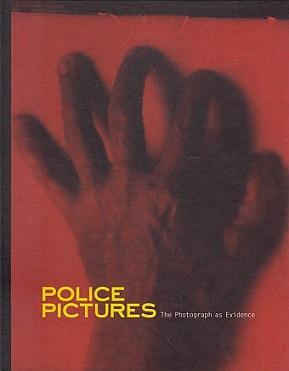 Seller image for Police Pictures: The Photograph as Evidence for sale by LEFT COAST BOOKS