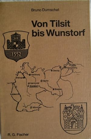 Immagine del venditore per Von Tilsit bis Wunstorf: Von der alten zur neuen Heimat venduto da Herr Klaus Dieter Boettcher