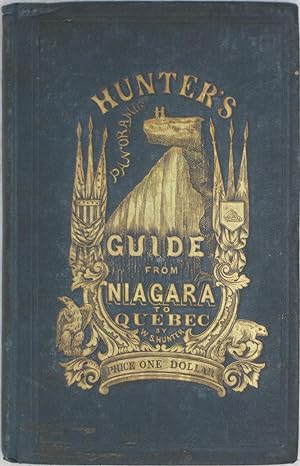 Hunter and Chisholm's Panoramic Guide from Niagara Falls to Quebec. By Wm. S. Hunter, Jr. (1867 E...