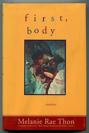 Image du vendeur pour First, Body: Stories mis en vente par Between the Covers-Rare Books, Inc. ABAA