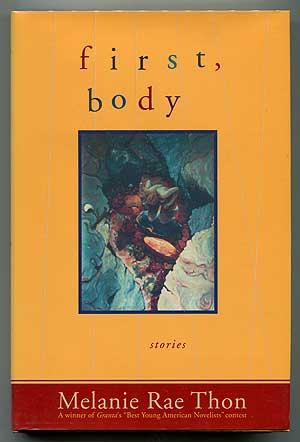 Image du vendeur pour First, Body: Stories mis en vente par Between the Covers-Rare Books, Inc. ABAA