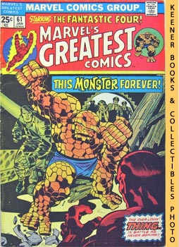 Marvel's Greatest Comics Starring The Fantastic Four: A Monster Forever? - Vol. 1 No. 61, January...