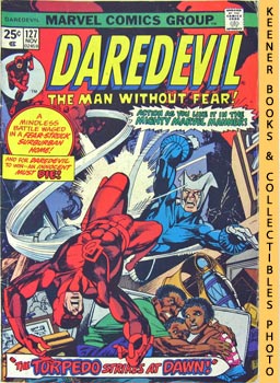 Bild des Verkufers fr Daredevil - The Man Without Fear: You Killed That Man, Torpedo - And Now You're Going To Pay! - Vol. 1 No. 127, November 1975 zum Verkauf von Keener Books (Member IOBA)
