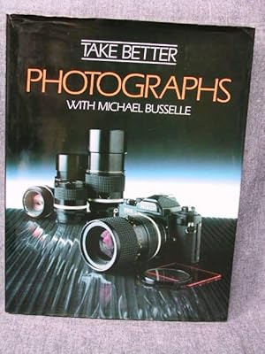 Take Better Photographs