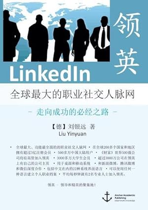 Seller image for LinkedIn  The Worlds Largest Professional Social Network  The Only Road to Success (published in Mandarin) for sale by AHA-BUCH GmbH