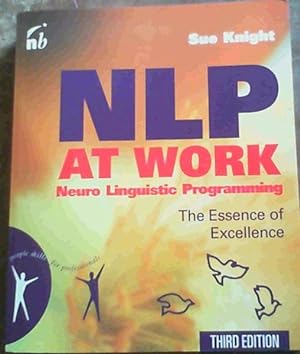 Seller image for NLP at Work (neuro linguistic programming) : The Essence of Excellence, 3rd Edition (People Skills for Professionals) for sale by Chapter 1