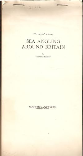 Bild des Verkufers fr SEA ANGLING AROUND BRITAIN. By Trevor Housby. The Angler's Library. zum Verkauf von Coch-y-Bonddu Books Ltd