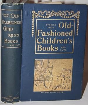 Stories from Old-Fashioned Children's Books Brought Together and Introduced to the Reader by Andr...