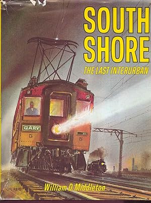 Seller image for South Shore The Last Interurban for sale by Frank Hofmann