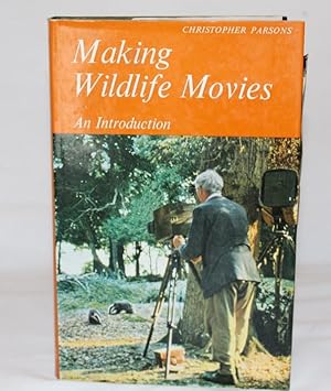 Making Wildlife Movies (1st Edition)