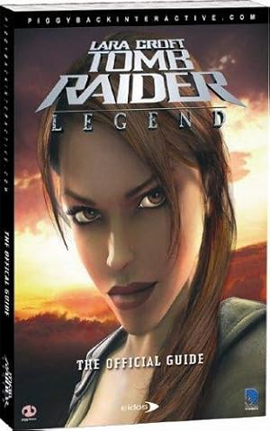 Tomb Raider Legend: The Complete Official Guide