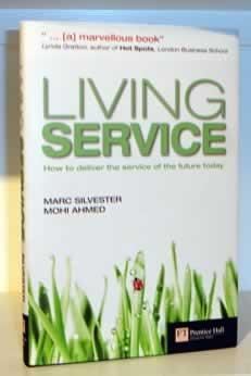 Living Service: How to Deliver the Service of the Future Today (Financial Times Series)