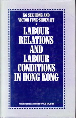 Seller image for Labour Relations and Labour Conditions in Hong Kong for sale by Goulds Book Arcade, Sydney