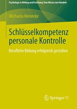 Schlüsselkompetenz personale Kontrolle : berufliche Bildung erfolgreich gestalten.