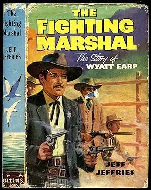 Seller image for The Fighting Marshal: The Story of Wyatt Earp for sale by Little Stour Books PBFA Member