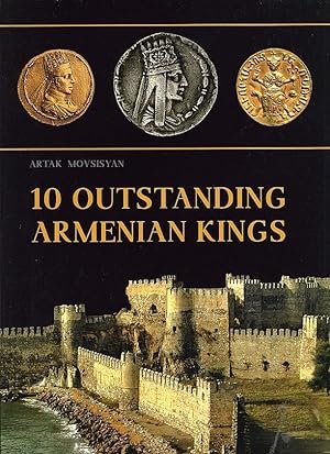 Bild des Verkufers fr 10 Outstanding Armenian Kings zum Verkauf von Vassilian Hamo