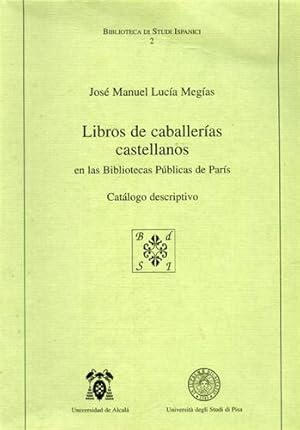 Immagine del venditore per Libros de caballerias castellanos en las Bibliotecas Publicas de Paris. venduto da FIRENZELIBRI SRL