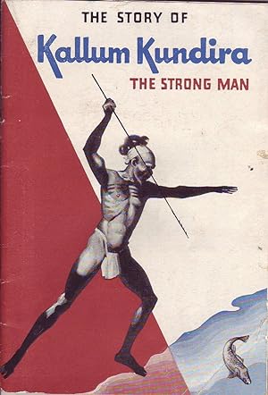 Seller image for The Story of Kallum Kundira the Strong Man for sale by Mr Pickwick's Fine Old Books