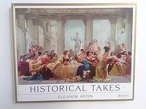 Imagen del vendedor de Eleanor Antin : Historical Takes (INSCRIBED) a la venta por Dela Duende Books