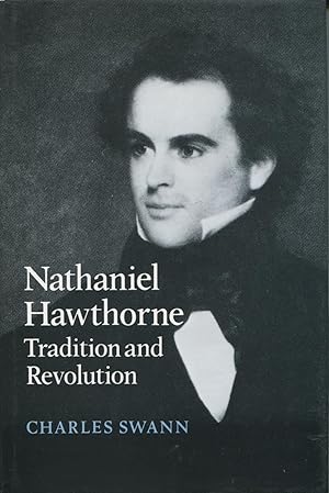 Nathaniel Hawthorne: Tradition and Revolution (Cambridge Studies in American Literature and Culture)