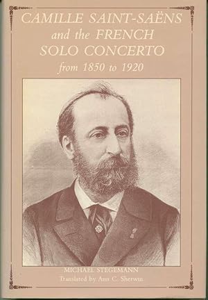 Camille Saint-Saens and the French Solo Concerto from 1850 to 1920