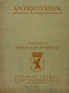 ANTIQUITAETEN. Versteigerung: Dienstag, den 26. April 1904, Berlin.