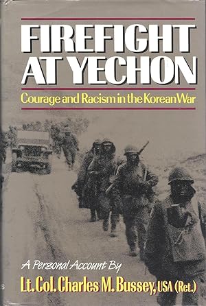 Firefight at Yechon: Courage and Racism in the Korean War (Ausa Institute of Land Warfare)