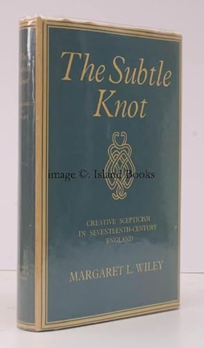 Imagen del vendedor de The Subtle Knot. Creative Scepticism in Seventeenth-Century England. BRIGHT, CLEAN COPY IN UNCLIPPED DUSTWRAPPER a la venta por Island Books