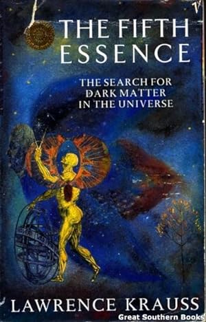 Immagine del venditore per The Fifth Essence: Search for Dark Matter in the Universe venduto da Great Southern Books