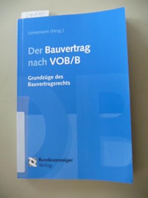 Imagen del vendedor de Der Bauvertrag nach VOB-B : Grundzge des Bauvertragsrechts a la venta por Gebrauchtbcherlogistik  H.J. Lauterbach