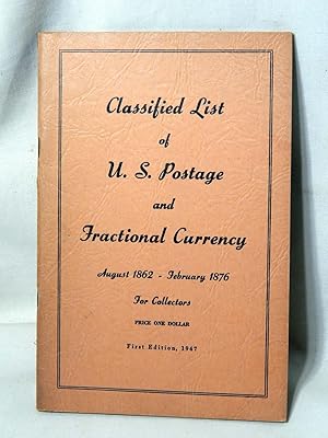 Classified List of U.S. Postage and Fractional Currency, August 1862-February 1876