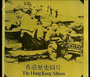 Seller image for The Hong Kong Album. A Selection of the Museum's Historical Photographs for sale by Little Stour Books PBFA Member