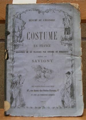 RESUME DE L'HISTOIRE DU COSTUME EN FRANCE. Illustré de 40 planches par Coindre et Durandeau. Publ...