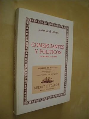 Imagen del vendedor de COMERCIANTES Y POLITICOS. (ALICANTE, 1875-1900) a la venta por LIBRERIA TORMOS