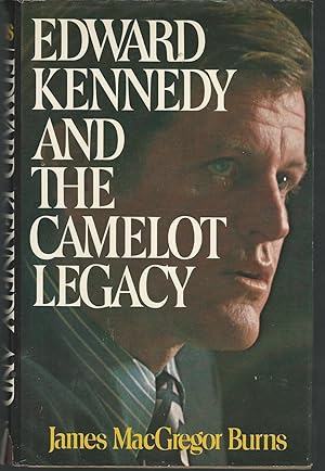 Bild des Verkufers fr Edward Kennedy and the Camelot Legacy zum Verkauf von Dorley House Books, Inc.