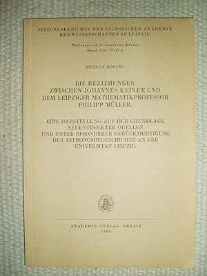 Imagen del vendedor de Die Beziehungen zwischen Johannes Kepler und dem Leipziger Mathematikprofessor Philipp Mller .,. a la venta por Expatriate Bookshop of Denmark