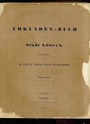 Bild des Verkufers fr Urkunden-Buch [Urkundenbuch] der Stadt Lbeck 1 Abteilung, Vierter Theil : Urkunden bis 1400 [Codex Diplomaticus Lubecensis - Lbeckisches Urkundenbuch]. zum Verkauf von Ganymed - Wissenschaftliches Antiquariat