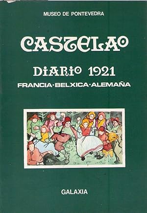 CASTELAO DIARIO 1921. Limiar, sinopsis e rexistro de artistas de Xose Filgueira Valverde. (Franci...