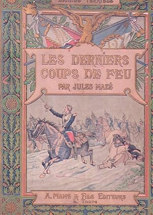 LES DERNIERS COUPS DE FEU. L'armée de la Loire