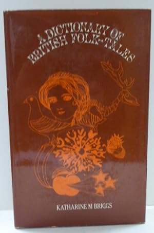 Seller image for A Dictionary of British Folk-Tales in the English Language Incorporating the F. J. Norton Collection. Part A: Folk Narratives. Volume 2 for sale by RON RAMSWICK BOOKS, IOBA