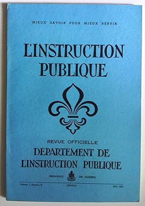 L'Instruction publique, revue officielle du Département de l'instruction publique, vol. 1, no 9, ...