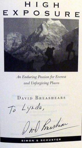 Bild des Verkufers fr HIGH EXPOSURE, AN ENDURING PASSION FOR EVEREST AND UNFORGIVING PLACES [SIGNED] zum Verkauf von RON RAMSWICK BOOKS, IOBA