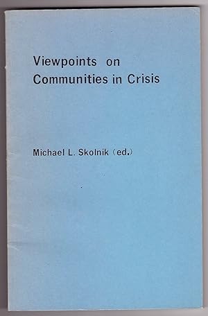 Viewpoints on Communities in Crisis