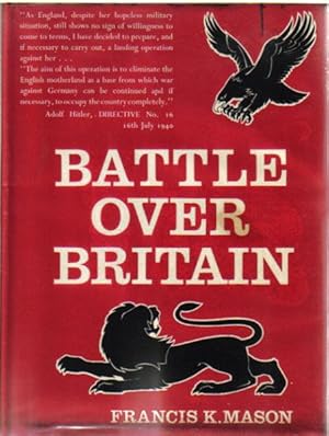 Imagen del vendedor de BATTLE OVER BRITAIN. A History of the German Air Assaults on Great Britain, 1917-18 and July-December 1940, and the Development of Britain's Air Defences Between the World Wars. a la venta por Black Stump Books And Collectables