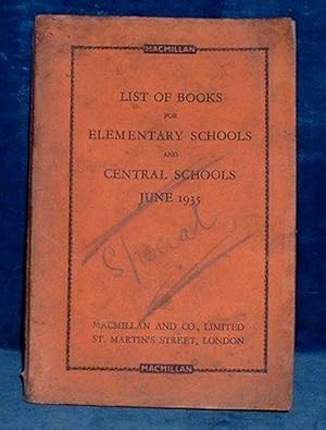LIST OF BOOKS FOR ELEMENTARY SCHOOLS and Central Schools June 1935