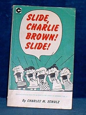 SLIDE CHARLIE BROWN! SLIDE!